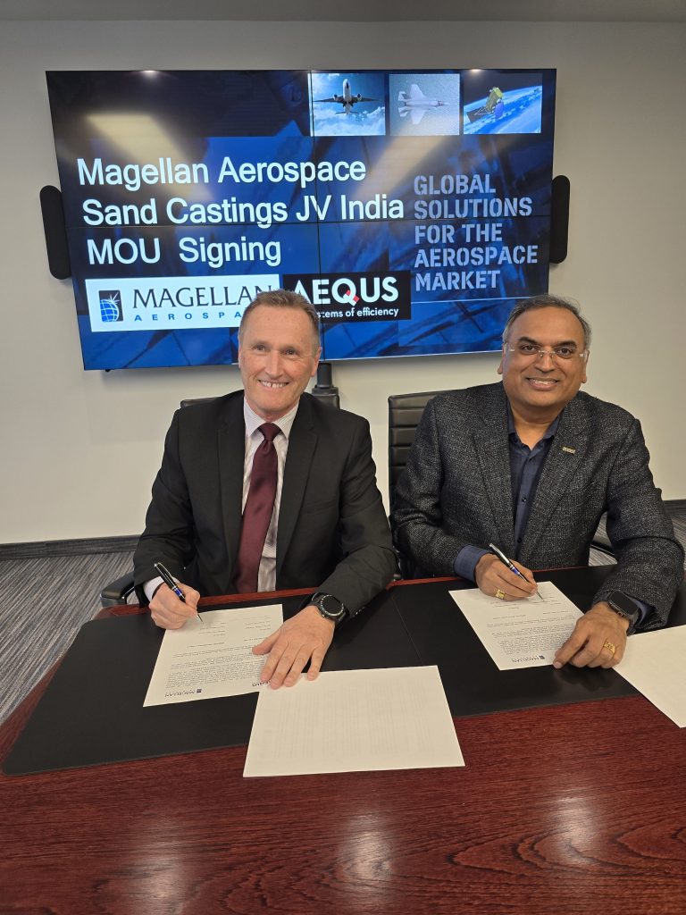 MAGELLAN AEROSPACE PARTNERS WITH AEQUS PRIVATE LIMITED TO EXPLORE SETTING UP A SAND CASTING FACILITY IN INDIA